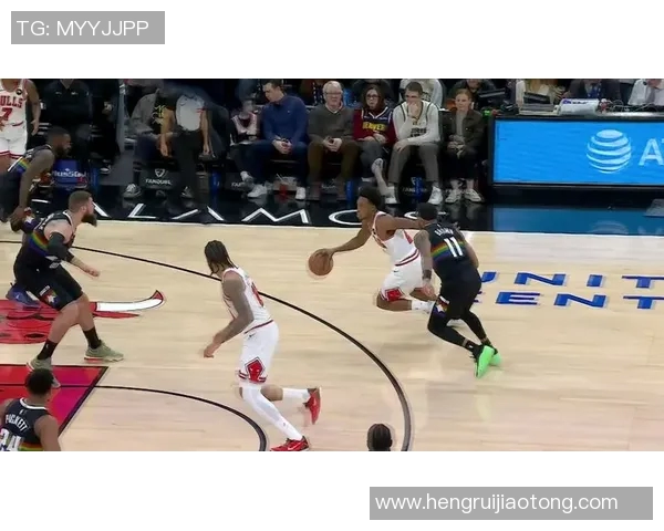 公牛与掘金精彩对决视频完整回放助你重温比赛精彩瞬间